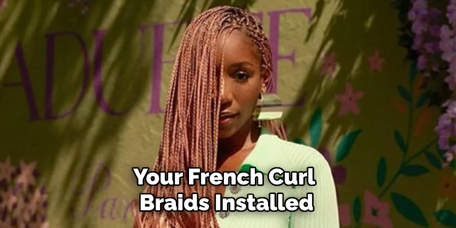Your French Curl
Braids Installed