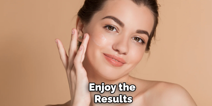 Enjoy the Results