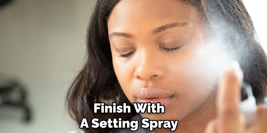 Finish With A Setting Spray