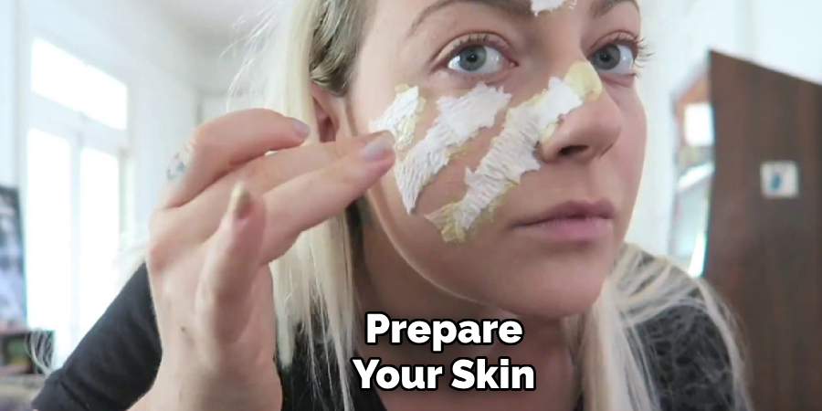 Prepare Your Skin