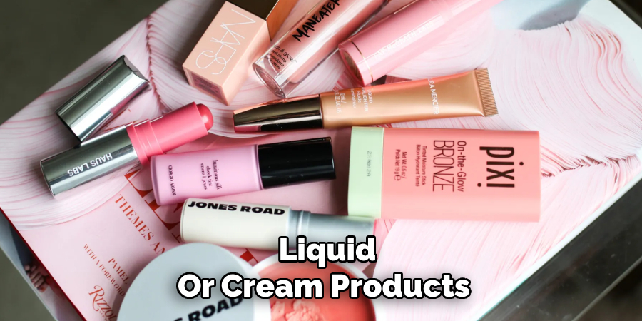  Liquid
Or Cream Products