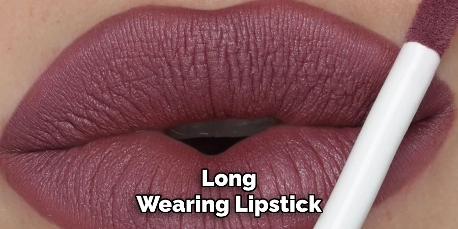 Long
Wearing Lipstick