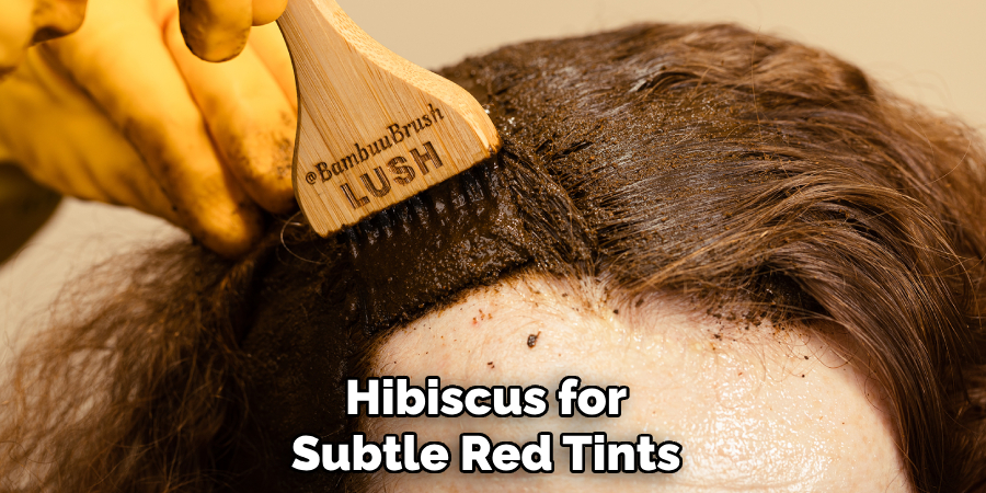 Hibiscus for
Subtle Red Tints