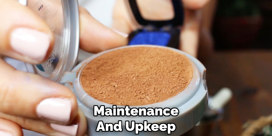 Maintenance
And Upkeep