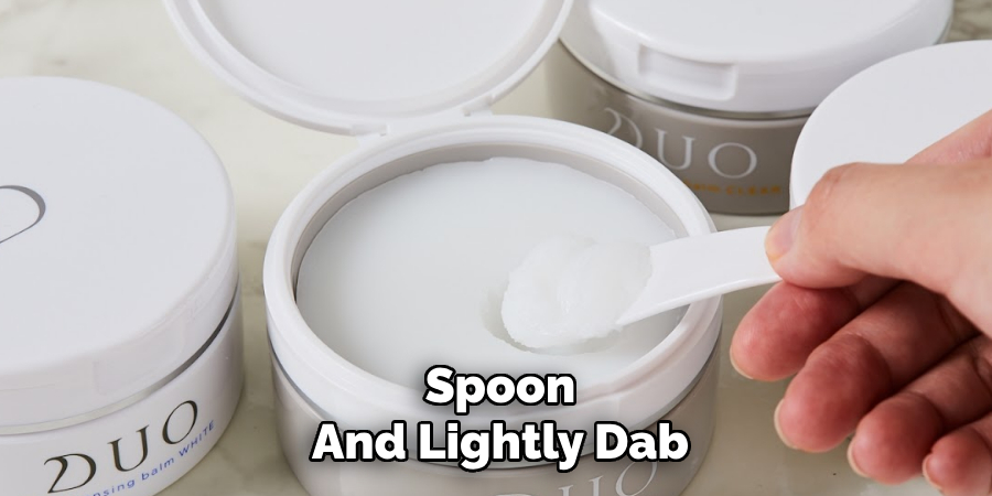 Spoon
And Lightly Dab