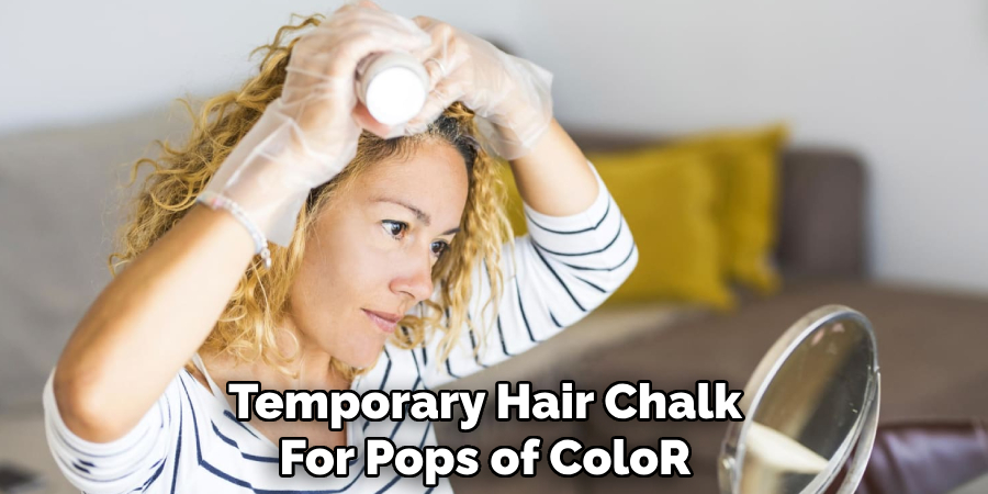 Temporary Hair Chalk 
For Pops of Color
