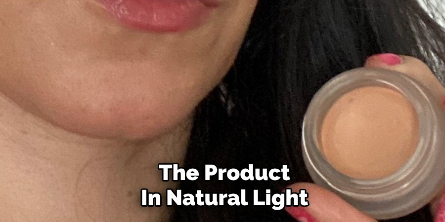 The Product
In Natural Light