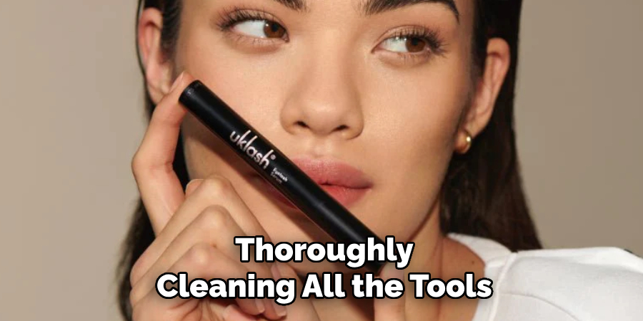 Thoroughly
Cleaning All the Tools