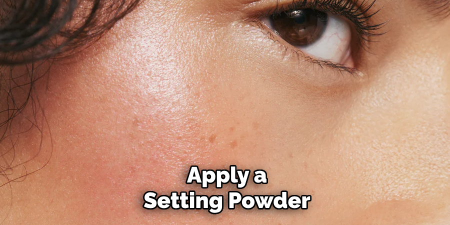 Apply a
Setting Powder