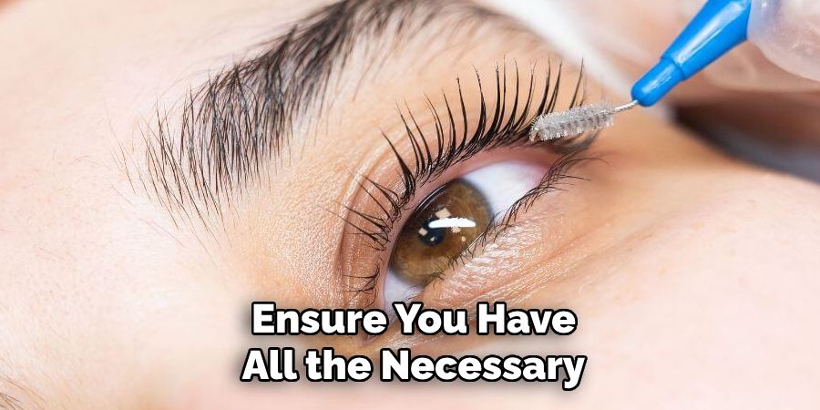 Ensure You Have
All the Necessary