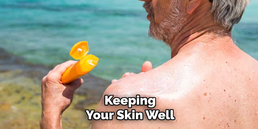 Keeping
Your Skin Well