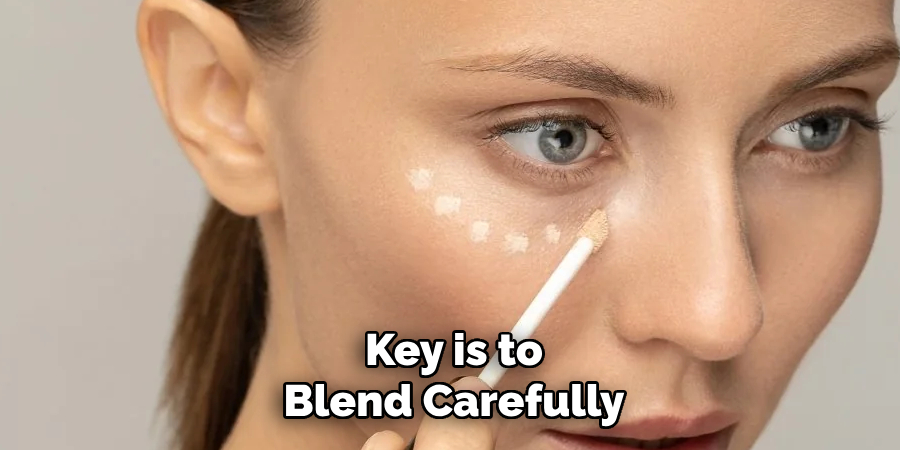 Key is to
Blend Carefully