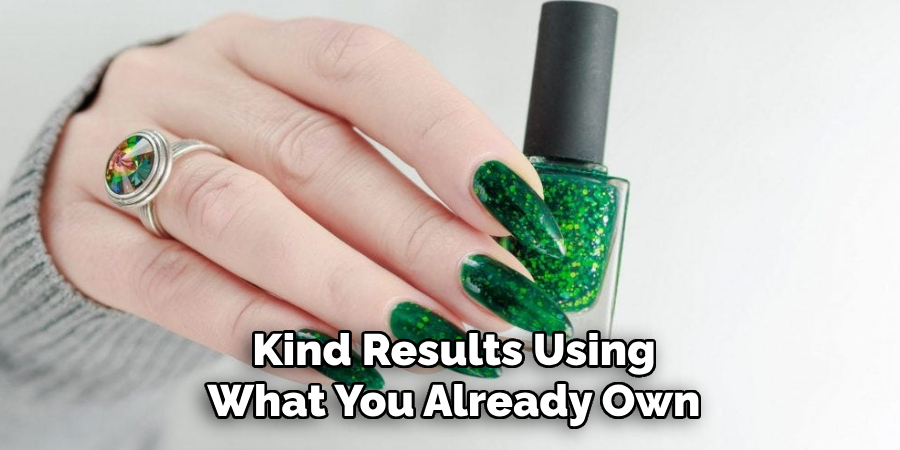 Kind Results Using
What You Already Own