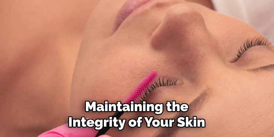 Maintaining the
Integrity of Your Skin