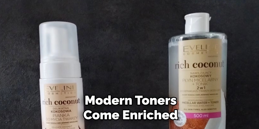 Modern Toners
Come Enriched