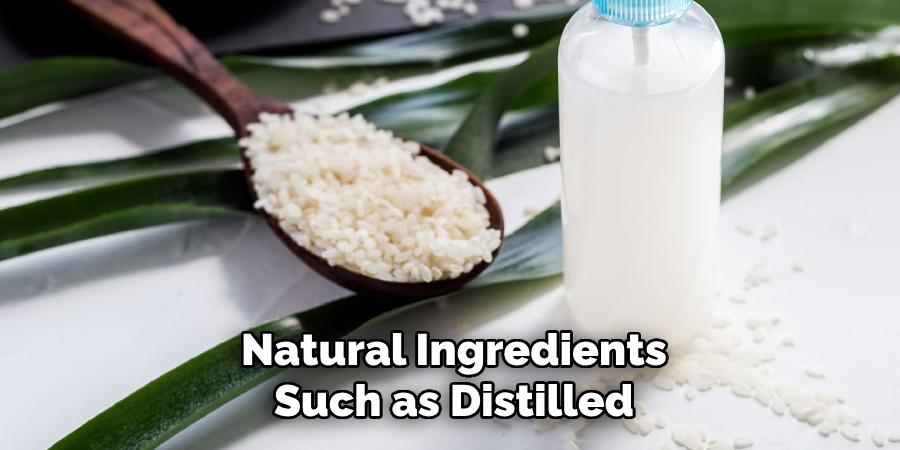 Natural Ingredients
Such as Distilled
