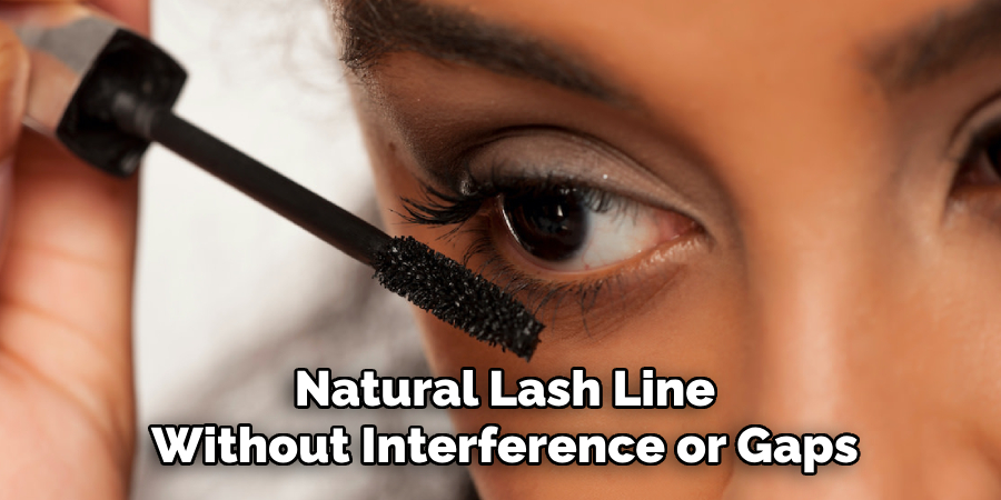 Natural Lash Line
Without Interference or Gaps