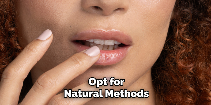 opt for natural methods