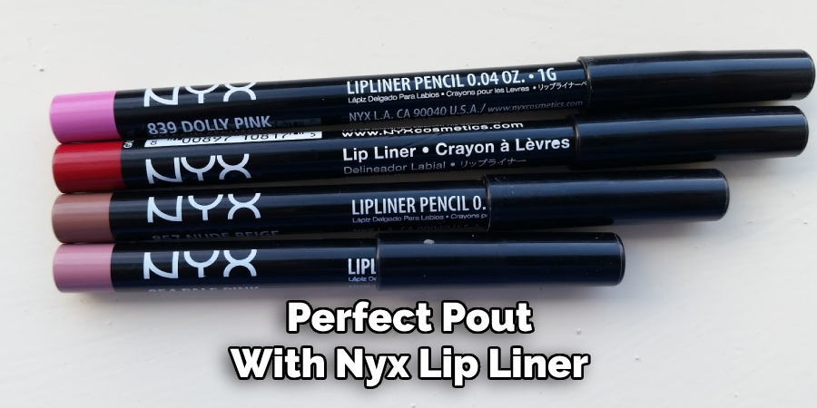 Perfect Pout
With Nyx Lip Liner