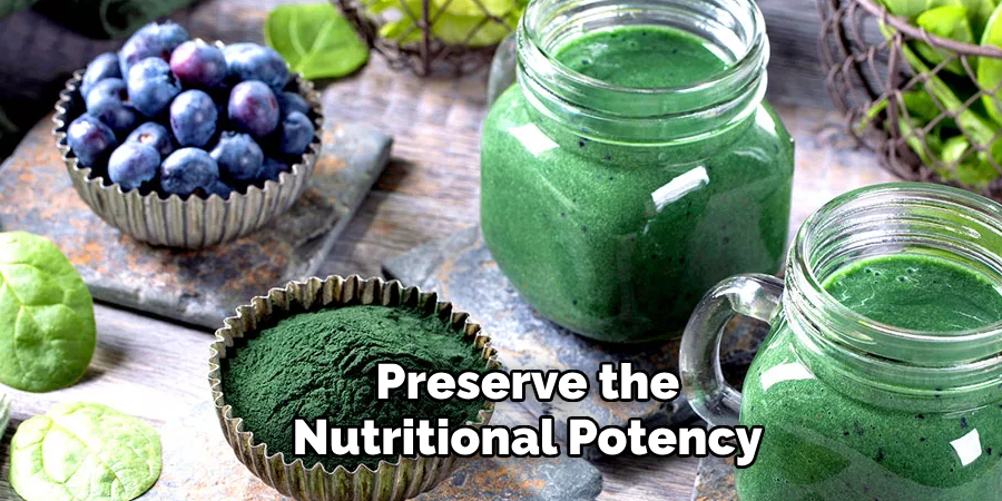 Preserve the
Nutritional Potency