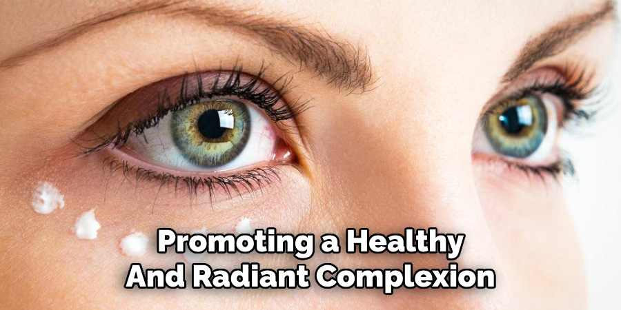 Promoting a Healthy
And Radiant Complexion