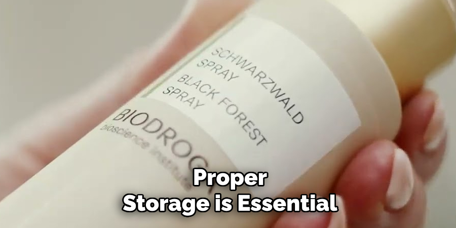 Proper
Storage is Essential