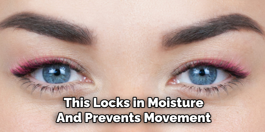 This Locks in Moisture
And Prevents Movement