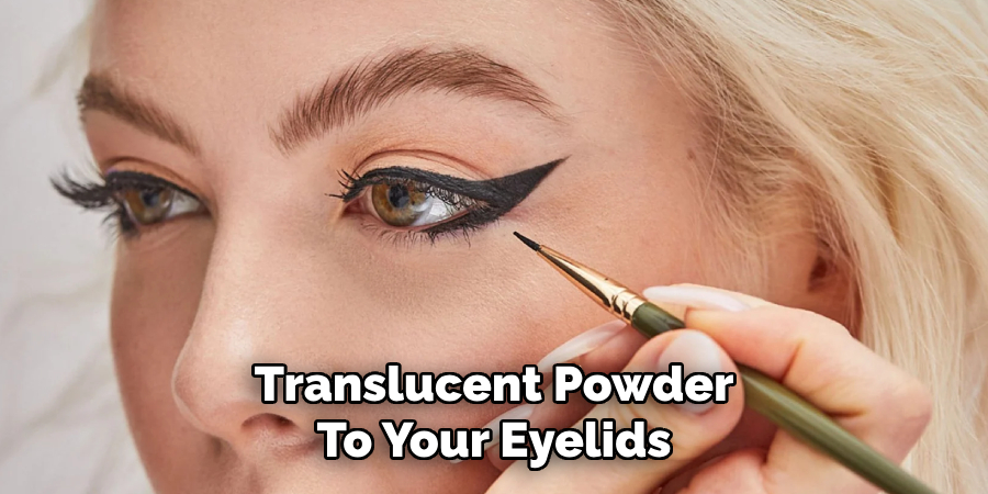 Translucent Powder
To Your Eyelids