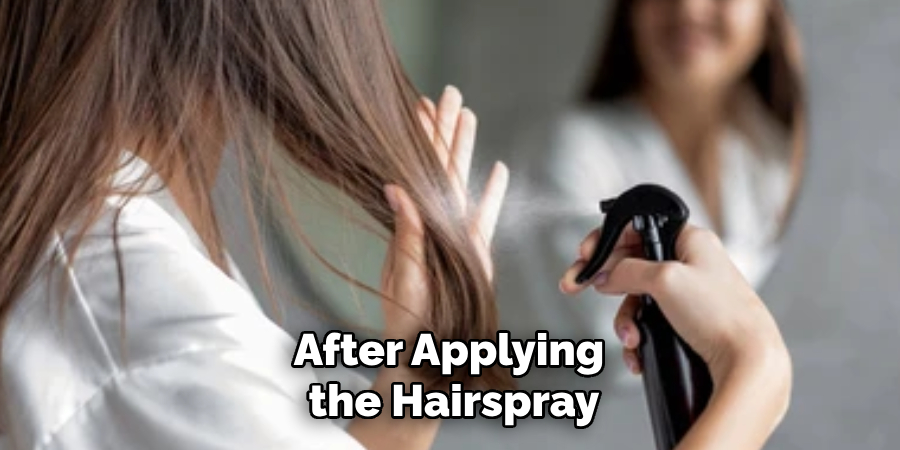 After Applying
the Hairspray