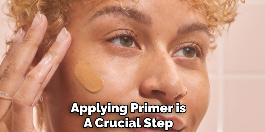 Applying Primer is
A Crucial Step