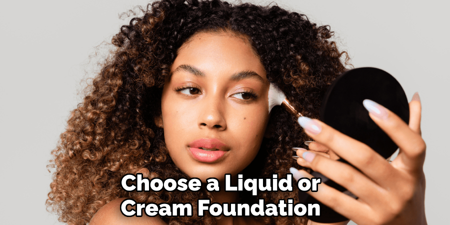 Choose a Liquid or Cream Foundation