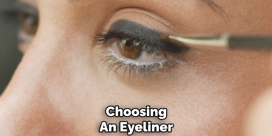 Choosing
An Eyeliner