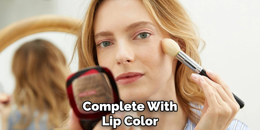 Complete With
Lip Color