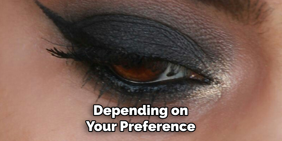 Depending on
Your Preference