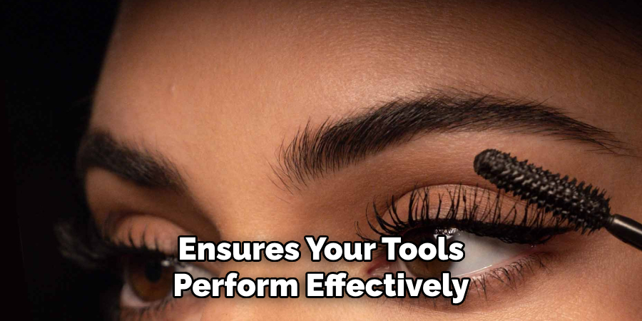 Ensures Your Tools
Perform Effectively