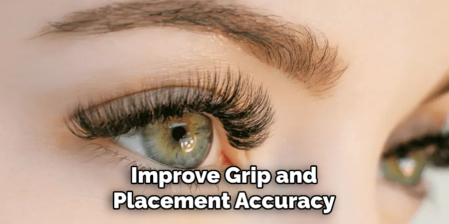 Improve Grip and
Placement Accuracy