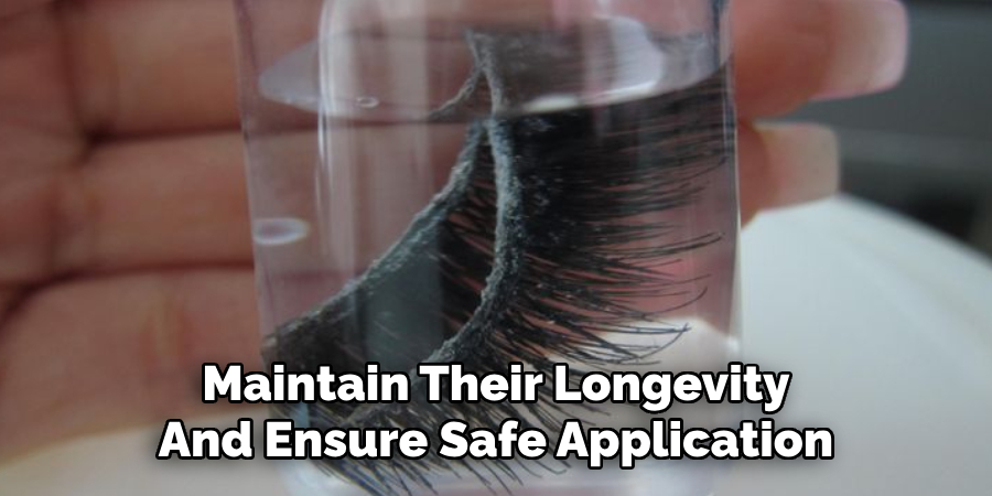 Maintain Their Longevity
And Ensure Safe Application