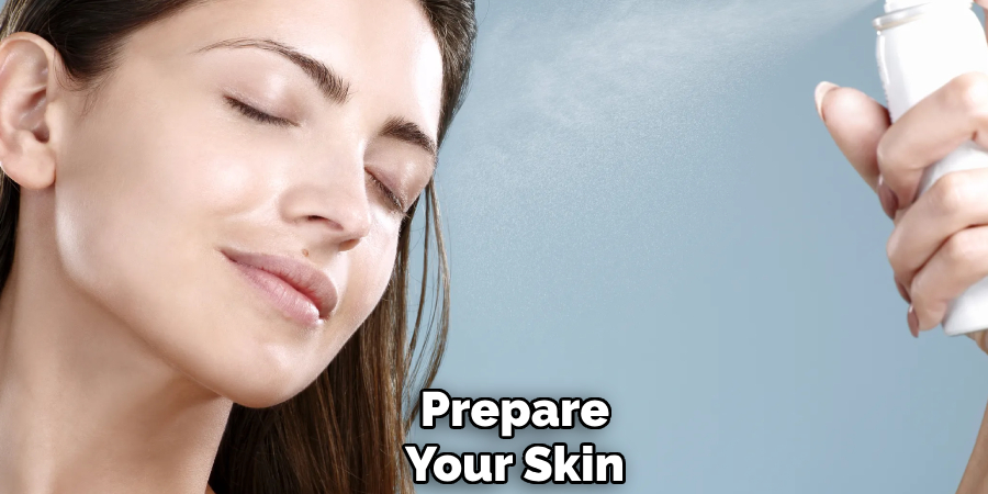Prepare
Your Skin