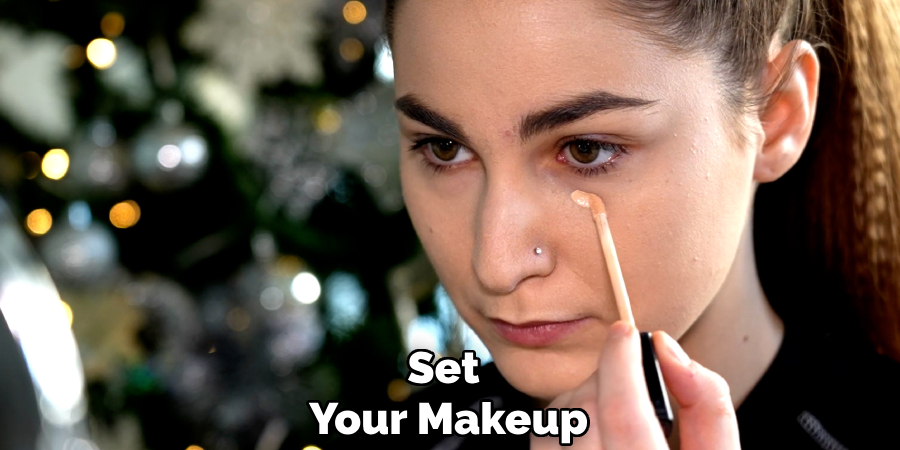 Set
Your Makeup