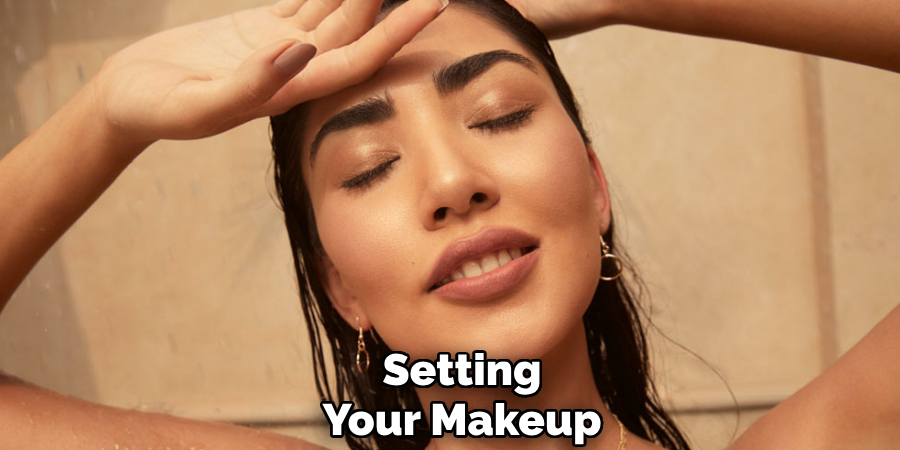 Setting
Your Makeup 