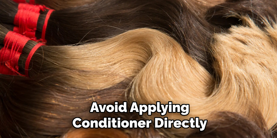 Avoid Applying Conditioner Directly