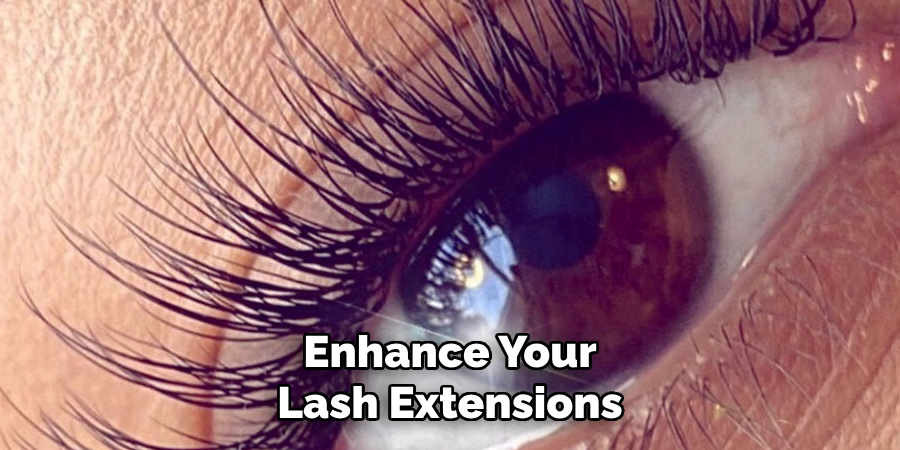 Enhance Your Lash Extensions