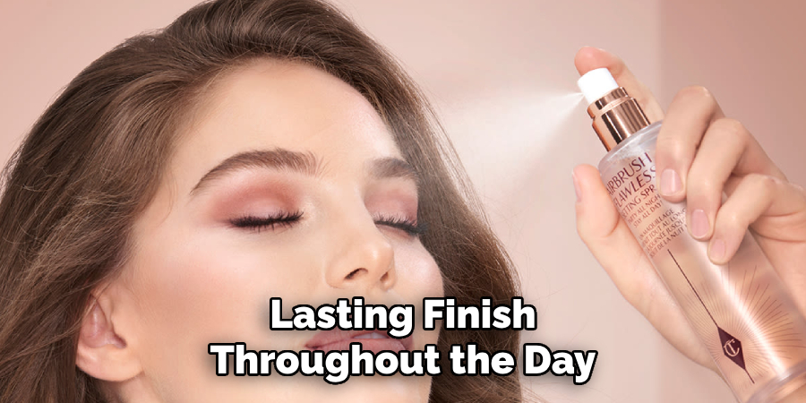 Lasting Finish
Throughout the Day