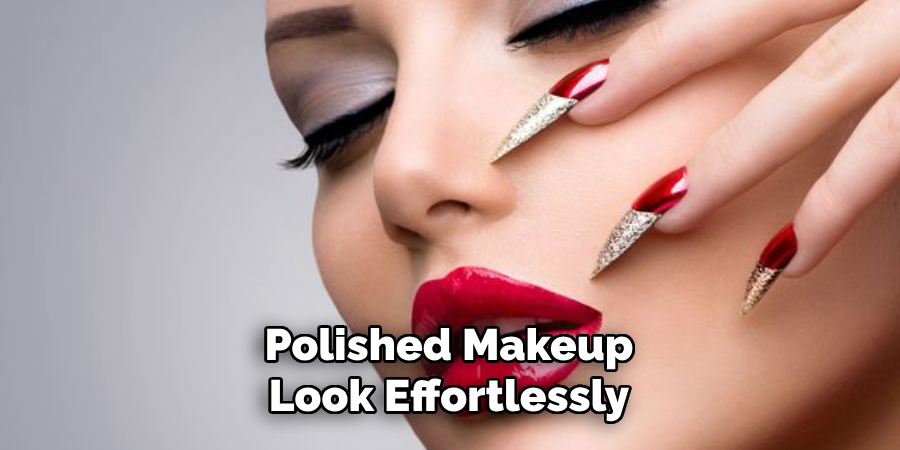 Polished Makeup
Look Effortlessly