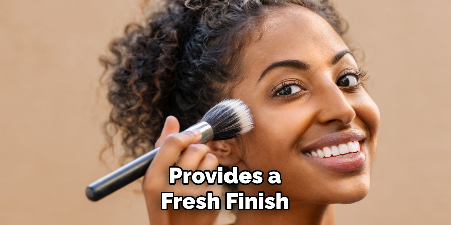 Provides a
Fresh Finish