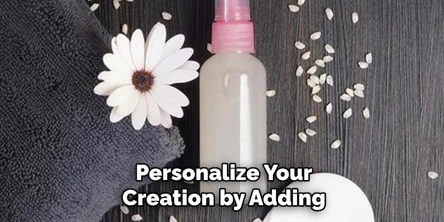 Personalize Your Creation by Adding