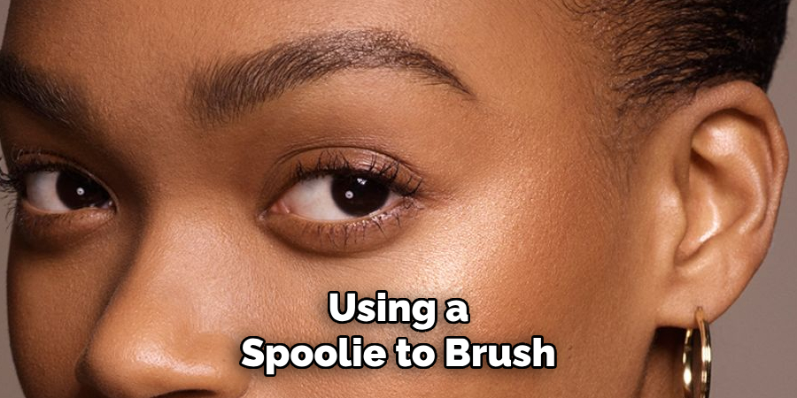 Using a Spoolie to Brush