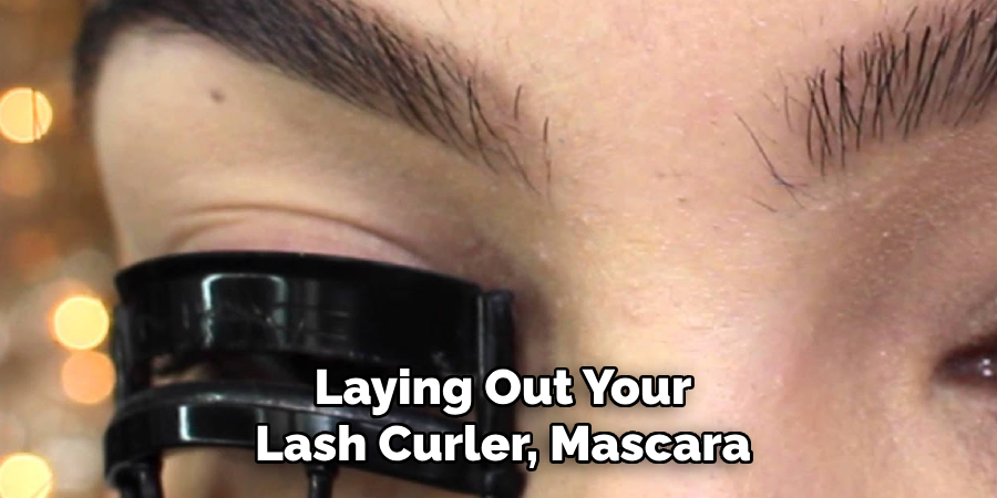 Laying Out Your Lash Curler, Mascara