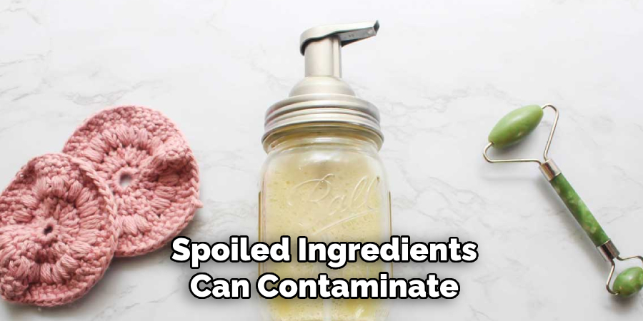 Spoiled Ingredients Can Contaminate