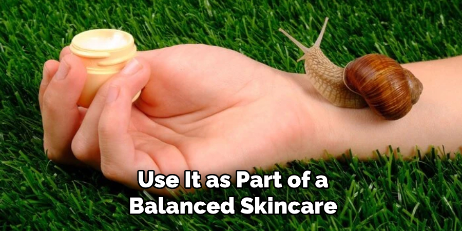 Use It as Part of a Balanced Skincare